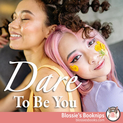 Dare To Be You